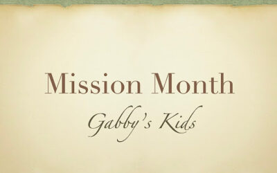 Mission Month: Gabby’s Kids